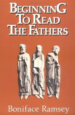 Beginning to Read the Fathers Paperback Boniface Ramsey