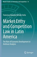 Market Entry And Competition Law In Latin America Francisco Eduardo Beneke Avila