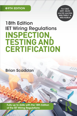 IET Wiring Regulations: Inspection, Testing and Certification 9th Edition by Bri