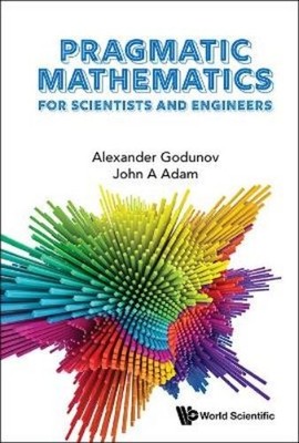 John A Adam Alexander  PRAGMATIC MATHEMATICS FOR SCIENTISTS AND EN (Taschenbuch)
