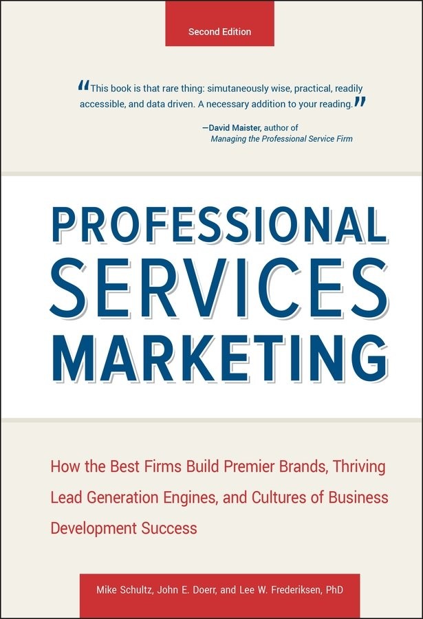 Professional Services Marketing, Second Edition: H ow the Best Firms Build Prem…