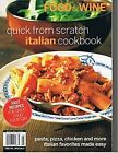 Quick From Scratch Italian Cookbook Food & Wine Isbn B002Si8Hso Fast Pasta New!