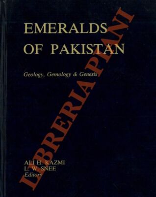 KAZMI A.H. und SCHNEE L.W. - Smaragde von Pakistan. Geologie, Gemologie und Genesis