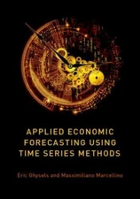 Applied Economic Forecasting Using Time Series Methods, Hardcover by Ghysels,...