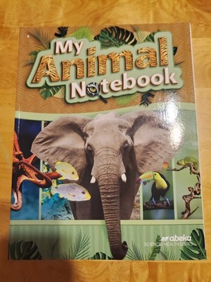 Abeka 3rd grade My Animal Notebook Homeschool NEW Science Health Series