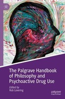 The Palgrave Handbook Of Philosophy And Psychoactive Drug Use Rob Lovering