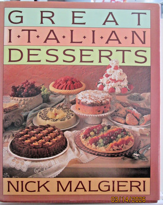 Great Italian Desserts: HC, by Nicholas Malgieri; 1990 FIRST EDITION SIGNED