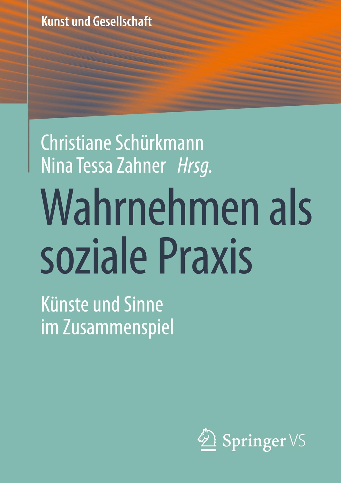 Thumbnail - Nina Tessa Zahner (u. A.) | Wahrnehmen Als Soziale Praxis |