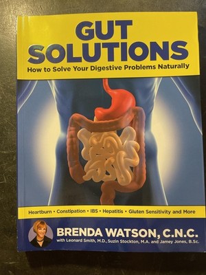 GUT SOLUTIONS How to solve Your Digestive Problems Naturally