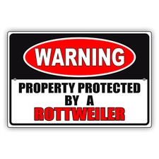 Warning Sign, Beware of Dog Property Protected By A Rottweiler Safety Metal Sign