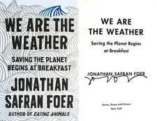 Jonathan Safran Foer~SIGNED IN PERSON~We Are the Weather~1st/1st + Photos!