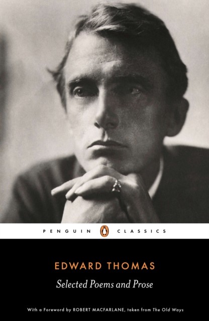 Selected Poems and Prose by Edward Thomas (Paperback Book)