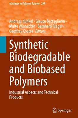 Synthetic Biodegradable and Biobased Polymers Bernhard Rieger