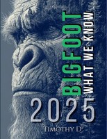 Bigfoot What We Know 2025 Timothy D Taschenbuch Englisch 2025 Timothy D