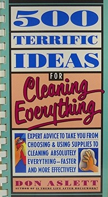 500 Terrific Ideas for Cleaning Everything, Aslett, Don