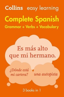 Easy Learning Spanish Complete Grammar, Verbs and Vocabulary (3 books in 1): Tru