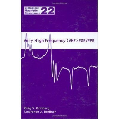 Very High Frequency (VHF) ESR/EPR (Biological Magnetic Resonance, 22) by 