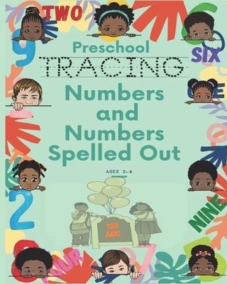 Preschool Tracing Numbers & Number Words Spelled Out Ages 2-4: Tracing Pages Hel