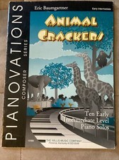 Animal Crackers Pianovations Composer Series/Early Intermediate Level Eric Baumg
