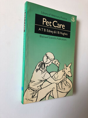 Pet Care by A. T. B. Edney & I. B. Hughes - Pub: Blackwell - 1986 Paperback Book