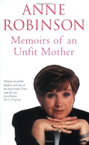 Memoirs Of An Unfit Mother,Anne Robinson- 9780751536249