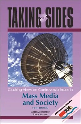 Taking Sides: Clashing Views on Controversial Issues in Mass Media and Society