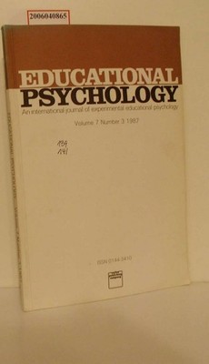 Educational Psychology - Volume 7 * Number 3 * 1987 An international journal of 