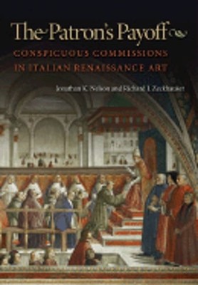 The Patron's Payoff: Conspicuous Commissions in Italian Renaissanance Art: Used