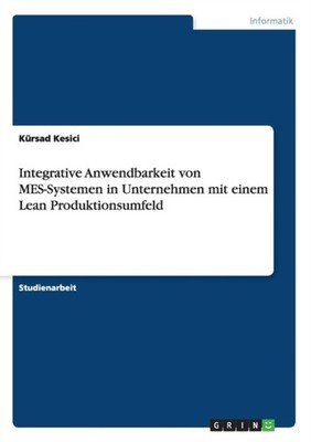 Kesici - Integrative Anwendbarkeit von MES-Systemen in Unternehmen mit - X555z