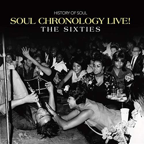 Soul Chronology Live!: The Sixties by Various Artists [CD]