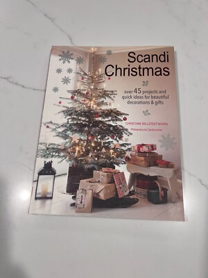 Scandi Christmas: Over 45 projects and quick ideas fo... by Bellstedt Myers, Chr