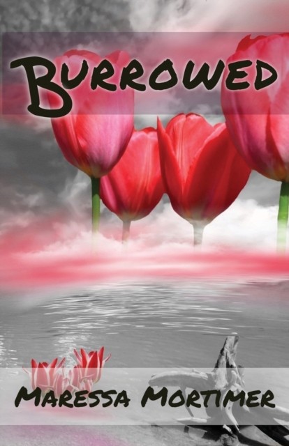 Burrowed by Maressa Mortimer (Paperback Book)