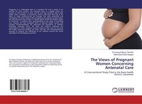 The Views Of Pregnant Women Concerning Antenatal Care Emmanuel Njuma Tamufor