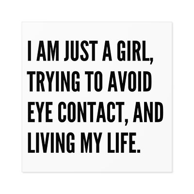 I Am Just A Girl Trying To Avoid Eye Contact. Travel Luggage Sticker