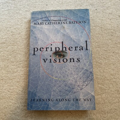 Peripheral Visions: Learning along the Way, By Mary Catherine Bateson, Hardcover
