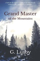 Grand Master Of The Mountains G. Lusby Taschenbuch Englisch 2014 G Lusby