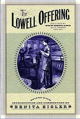 The Lowell Offering: Writings by New - Paperback, by Eisler Benita - Acceptable