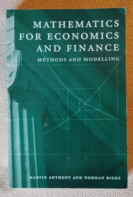 Mathematics for Economics and Finance : Methods and Modelling by Martin Anthony