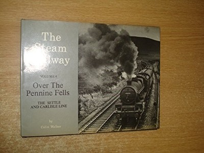 Over the Pennine Fells: The Settle an..., Walker, Colin