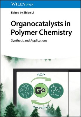 Organocatalysts in Polymer Chemistry Zhibo Li