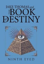 Jake Thomas and the Book of Destiny by Ninth Eyed (English) Hardcover Book
