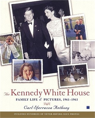 The Kennedy White House: Family Life and Pictures, 1961-1963 (Paperback or Softb