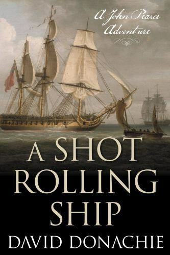 Shot Rolling Ship by David Donachie (2022, Trade Paperback)