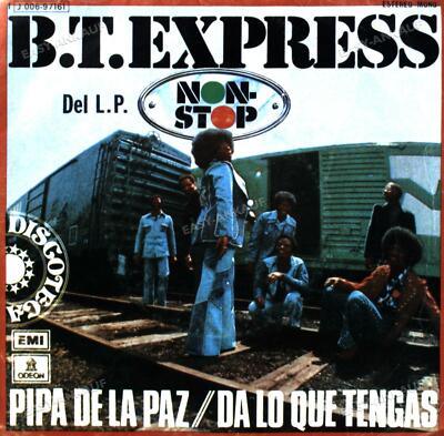 B.T. Express - Pipa De La Paz / Da Lo Que Tengas 7in 1975 (VG+/VG) .