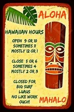 *HAWAIIAN HOURS* MADE IN USA METAL SIGN 8X12 TIKI BAR VACATION NO WORK LUAU