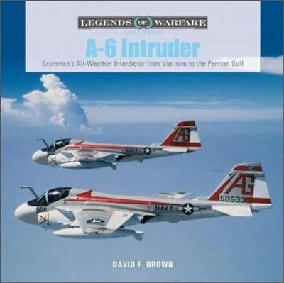 Legends of Warfare A-6 Intruder Book by Dave Brown-NEW!