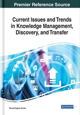 CURRENT ISSUES AND TRENDS IN KNOWLEDGE M by JENNEX, MURRAY EUGEN Hardback