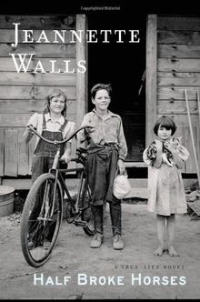 Half Broke Horses: A True-Life Novel von Jeannette ... | Buch | Zustand sehr gut