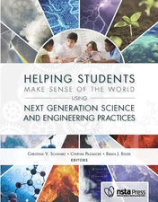 Helping Students Make Sense of the World Using Next Generation Science and E...