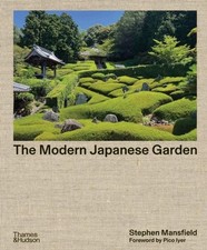 The Modern Japanese Garden Stephen Mansfield